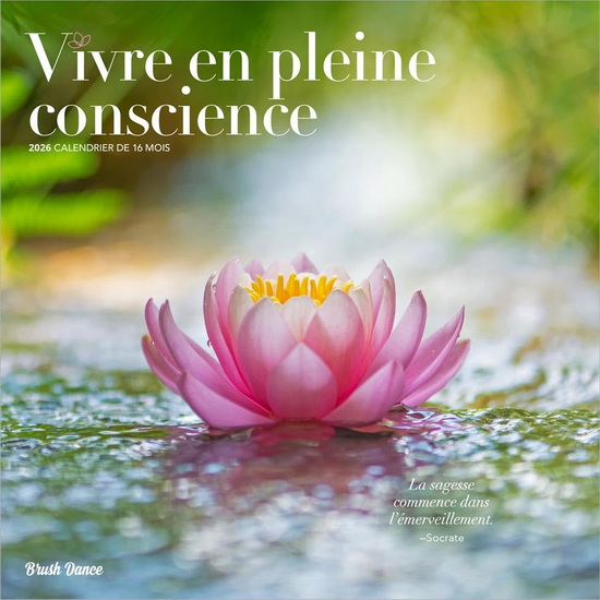 Calendrier 2026 Vivre en pleine conscience 16M 30x30cm