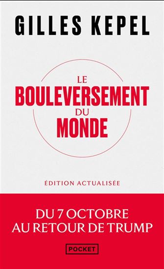 Le Bouleversement du monde : Du 7 octobre au retour de Trump - GILLES KEPEL