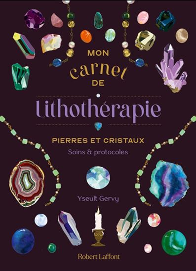 Mon carnet de lithothérapie - YSEULT GERVY - LIL SIRE