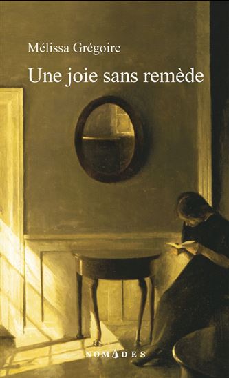 Une joie sans remède - MÉLISSA GRÉGOIRE