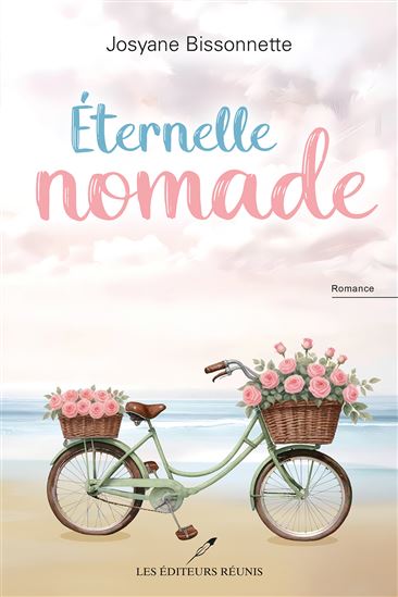 Éternelle nomade - JOSYANE BISSONNETTE