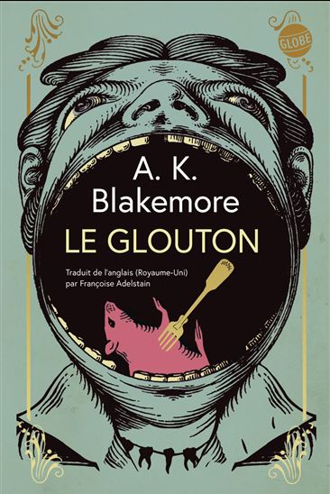 Le Glouton - AMY KATRINA BLAKEMORE