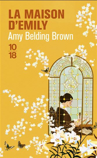 La Maison d&#39;Emily - AMY BELDING BROWN
