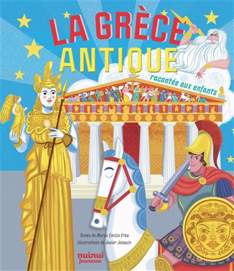 La Grèce antique racontée aux enfants - MARCO EMILIO ERBA - JAVIER JOAQUIN