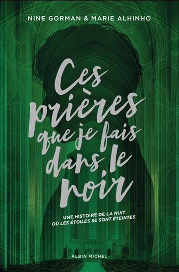 Ces prières que je fais dans le noir #03 Éd. collector - NINE GORMAN - MARIE ALHINHO