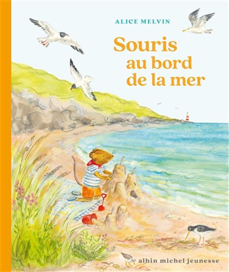 Souris au bord de la mer - ALICE MELVIN