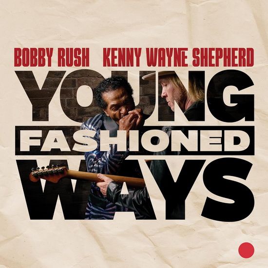 Young Fashioned Ways - KENNY WAYNE BOBBY SHEPHERD RUSH