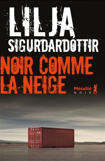 Noir comme la neige - LILJA SIGURDARDOTTIR