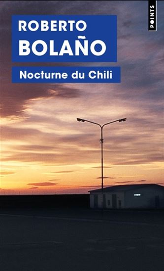 Nocturne du Chili - ROBERTO BOLANO