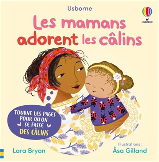 Les Mamans adorent les câlins - LARA BRYAN - ASA GILLAND