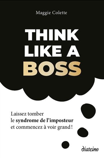 Think like a boss - MAGGIE COLETTE