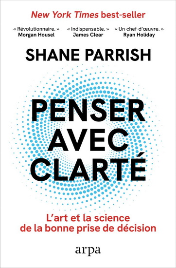 Penser avec clarté - SHANE PARRISH