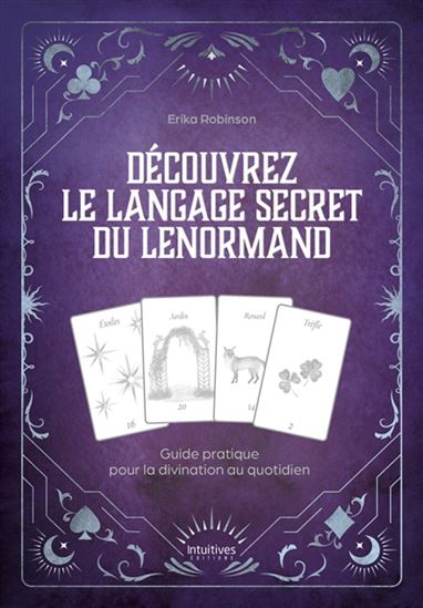 Découvrez le langage secret du Lenormand - ERIKA ROBINSON