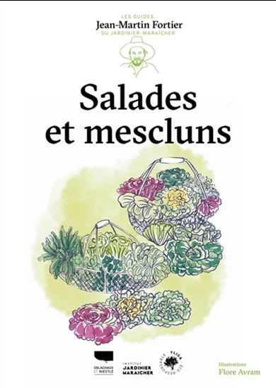 Salades et mescluns - JEAN-MARTIN FORTIER - FLORE AVRAM