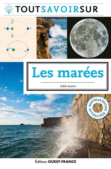 Tout savoir sur les marées N. éd. - ODILE GUÉRIN