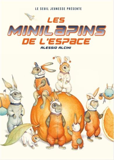 Les Minilapins de l&#39;espace - ALESSIO ALCINI