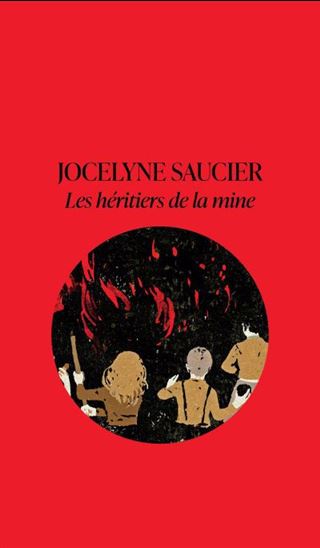 Les Héritiers de la mine Éd. anniversaire illustrée - JOCELYNE SAUCIER - GÉRARD DUBOIS