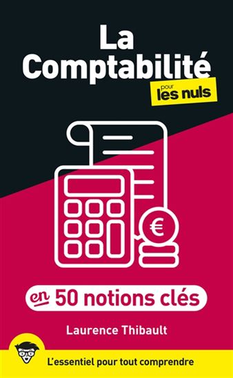 La Comptabilité pour les nuls en 50 notions clés - LAURENCE THIBAULT