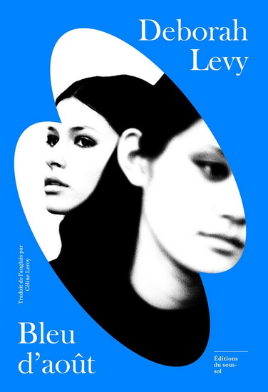 Bleu d&#39;août - DEBORAH LEVY
