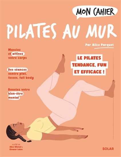 Mon cahier Pilates au mur - ALICE PARQUET & AL