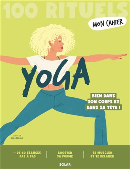 Mon cahier yoga : 100 rituels - ALICE WIETZEL