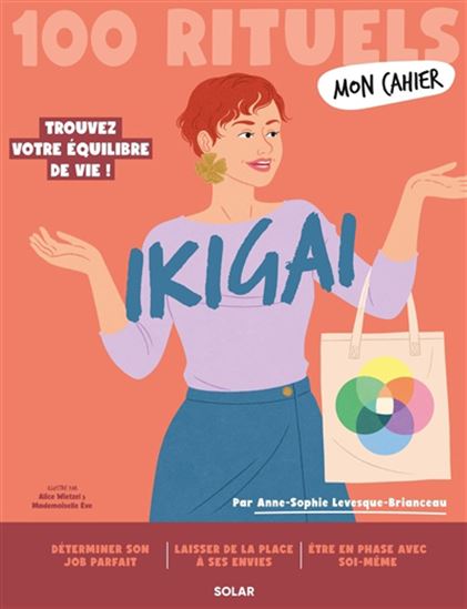Mon cahier ikigai : 100 rituels - ANNE-SOPHIE LEVESQUE-BRIANCEAU & AL