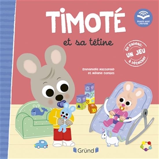 Timoté et sa tétine - EMMANUELLE MASSONAUD - MÉLANIE COMBES