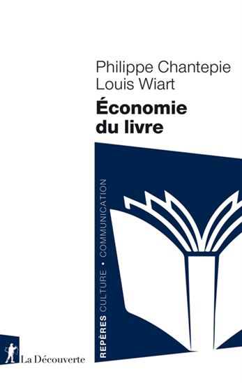 Économie du livre - PHILIPPE CHANTEPIE - LOUIS WIART