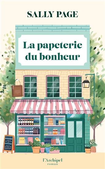 La Papeterie du bonheur - SALLY PAGE