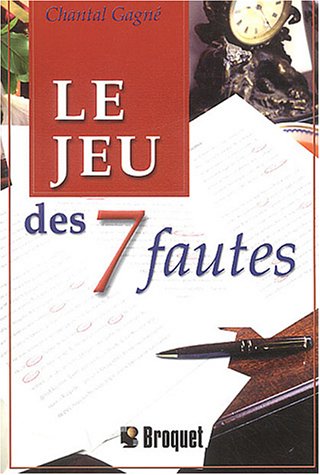 Le Jeu des 7 fautes T.01 - CHANTAL GAGNE