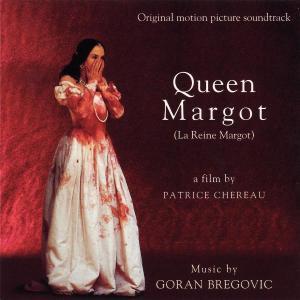 La Reine Margot - BREGOVIC GORAN