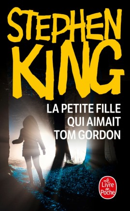 La Petite fille qui aimait Tom Gordon - STEPHEN KING