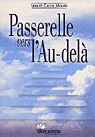 Passerelle vers l&#39;au-delà - CATHY MULLER