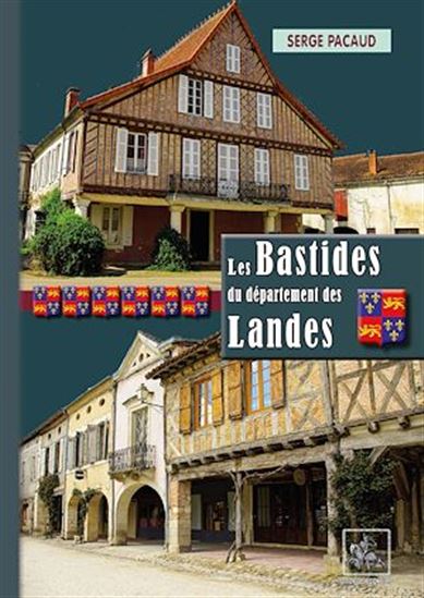 Les Bastides du Département des Landes - SERGE PACAUD