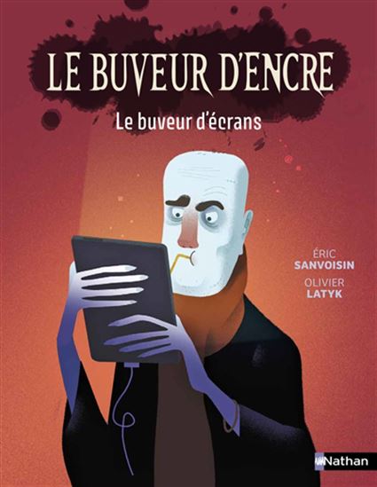 Le Buveur d'écrans N. éd. - ERIC SANVOISIN - OLIVIER LATYK
