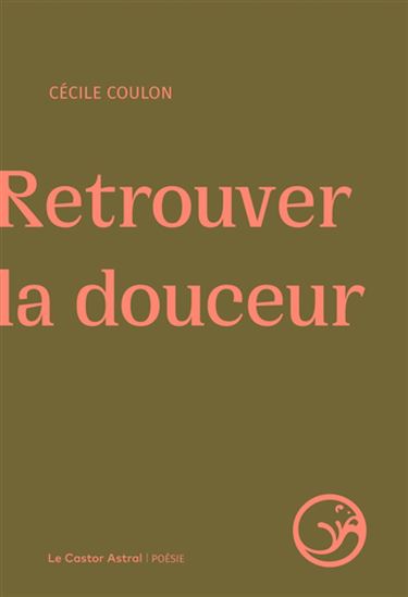 Retrouver la douceur - CÉCILE COULON