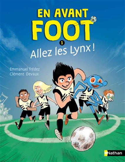 Allez les Lynx ! #01 N. éd. - EMMANUEL TRÉDEZ - CLÉMENT DEVAUX