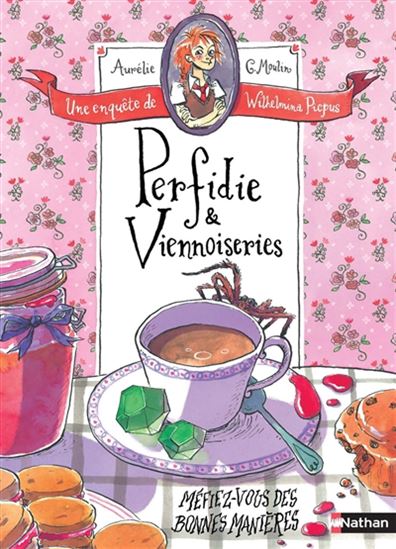 Perfidie et viennoiseries : une enquête de Wilhelmina Picpus - AURÉLIE MOULIN - LOU BONELLI