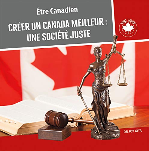 Créer un Canada meilleur : une société juste - JOY KITA