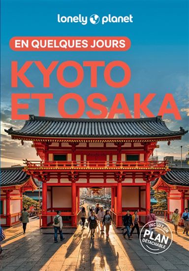 Kyoto et Osaka en quelques jours 4e éd. - KATE MORGAN