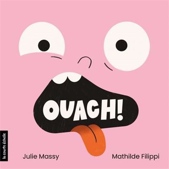 Ouach ! - JULIE MASSY - MATHILDE FILIPPI