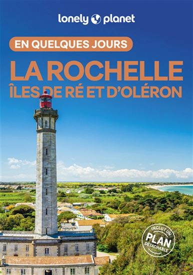 La Rochelle, îles de Ré et d&#39;Oléron en quelques jours 2e éd. - JULIE HAINAUT - AMANDINE RANCOULE