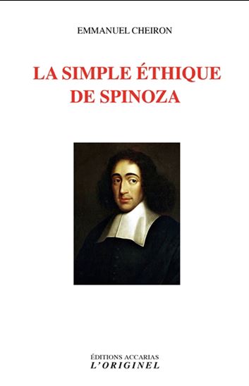 La Simple Ethique de Spinoza - EMMANUEL CHEIRON