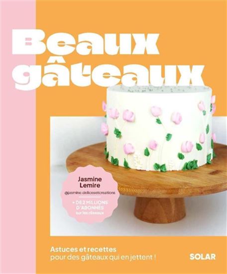 Gâteaux de fête - JASMINE LEMIRE