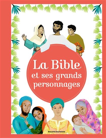 La Bible et ses grands personnages - COLLECTIF