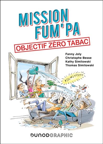 Mission Fum&#39;pa : objectif zéro tabac - FANNY JOLY & AL