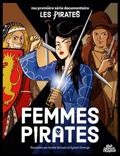 Femmes pirates - AURÉLIE SARRAZIN - SYLVAIN DORANGE