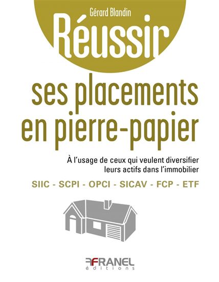 Réussir ses placements en pierre-papier - GÉRARD BLANDIN