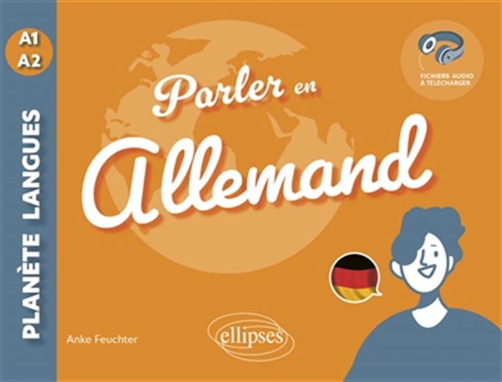 Parler en allemand : A1-A2 - ANKE FEUCHTER