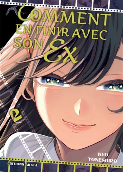 Comment en finir avec son ex #02 - KYO YONESHIRO
